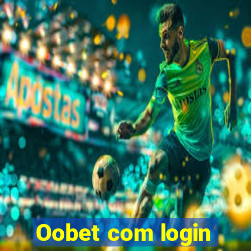 Oobet com login